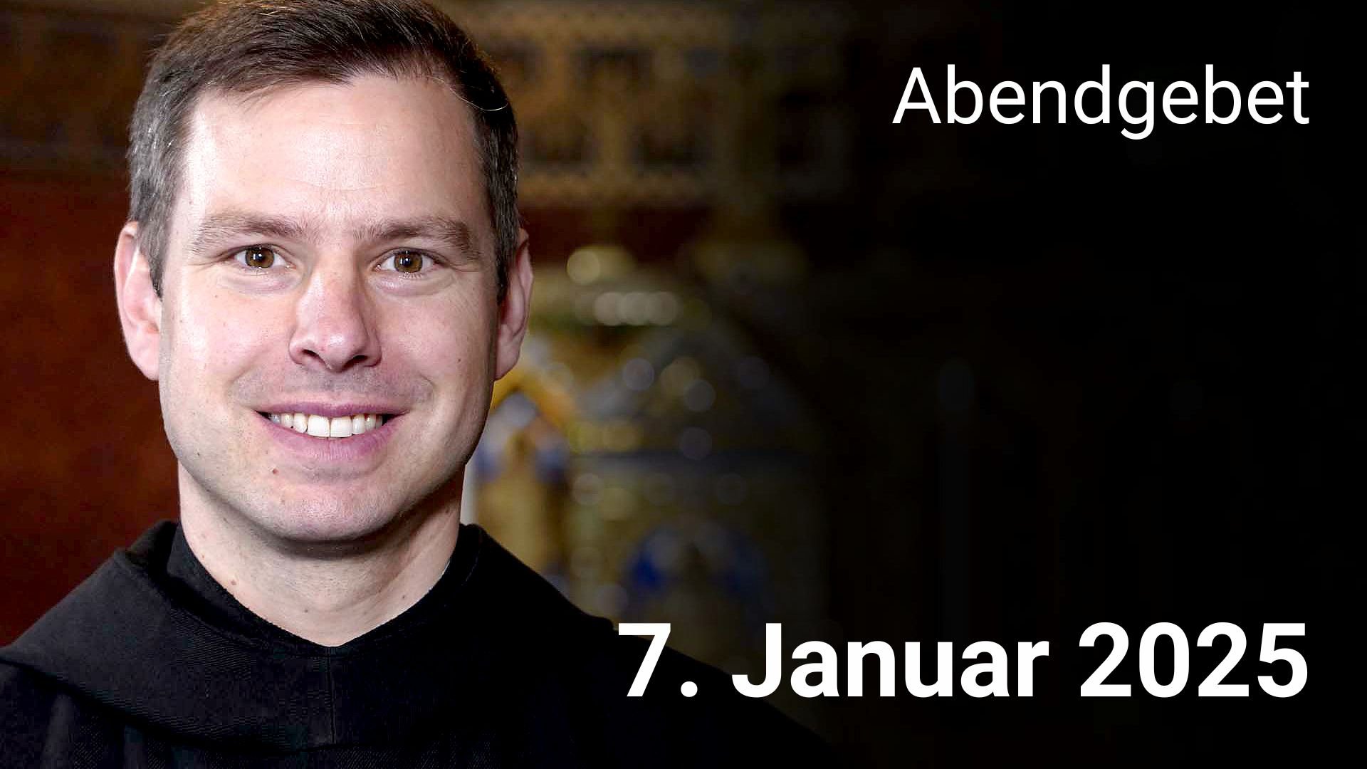 Abendgebet - 7. Januar 2025 episode artwork