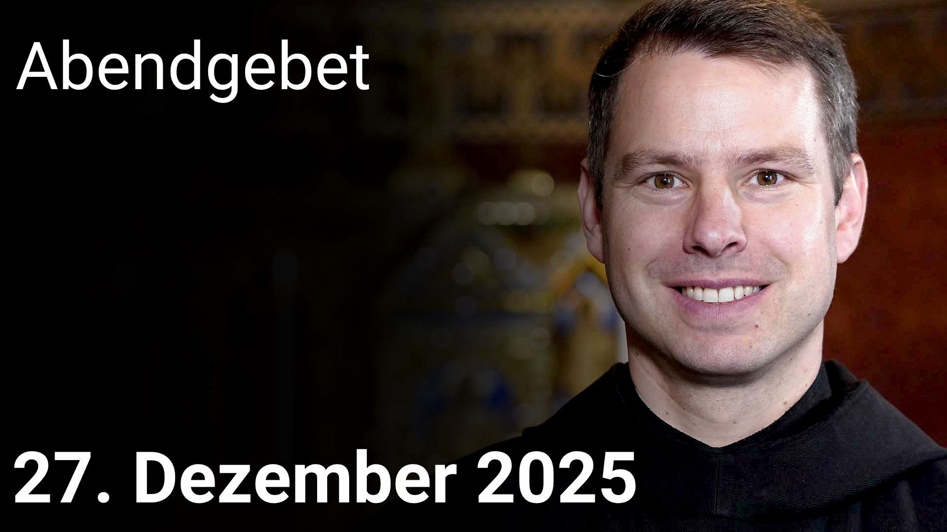 Abendgebet – 27. Dezember 2025