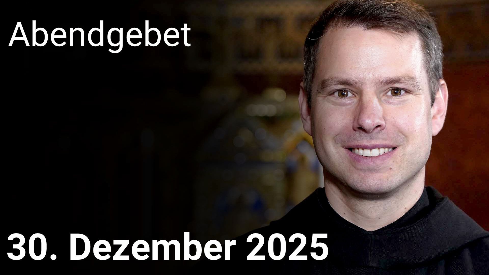 Abendgebet – 30. Dezember 2025