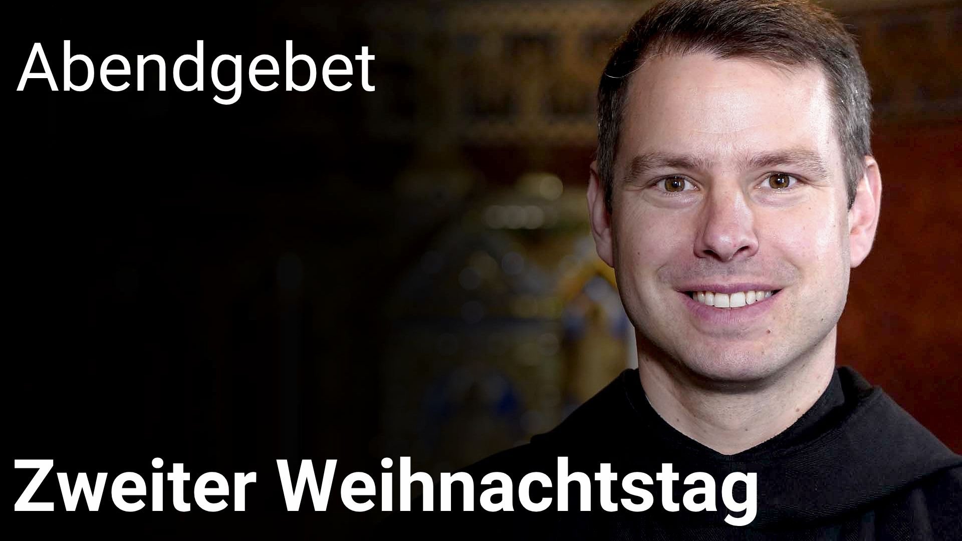 Abendgebet – 26. Dezember 2025 Zweiter Weihnachtstag