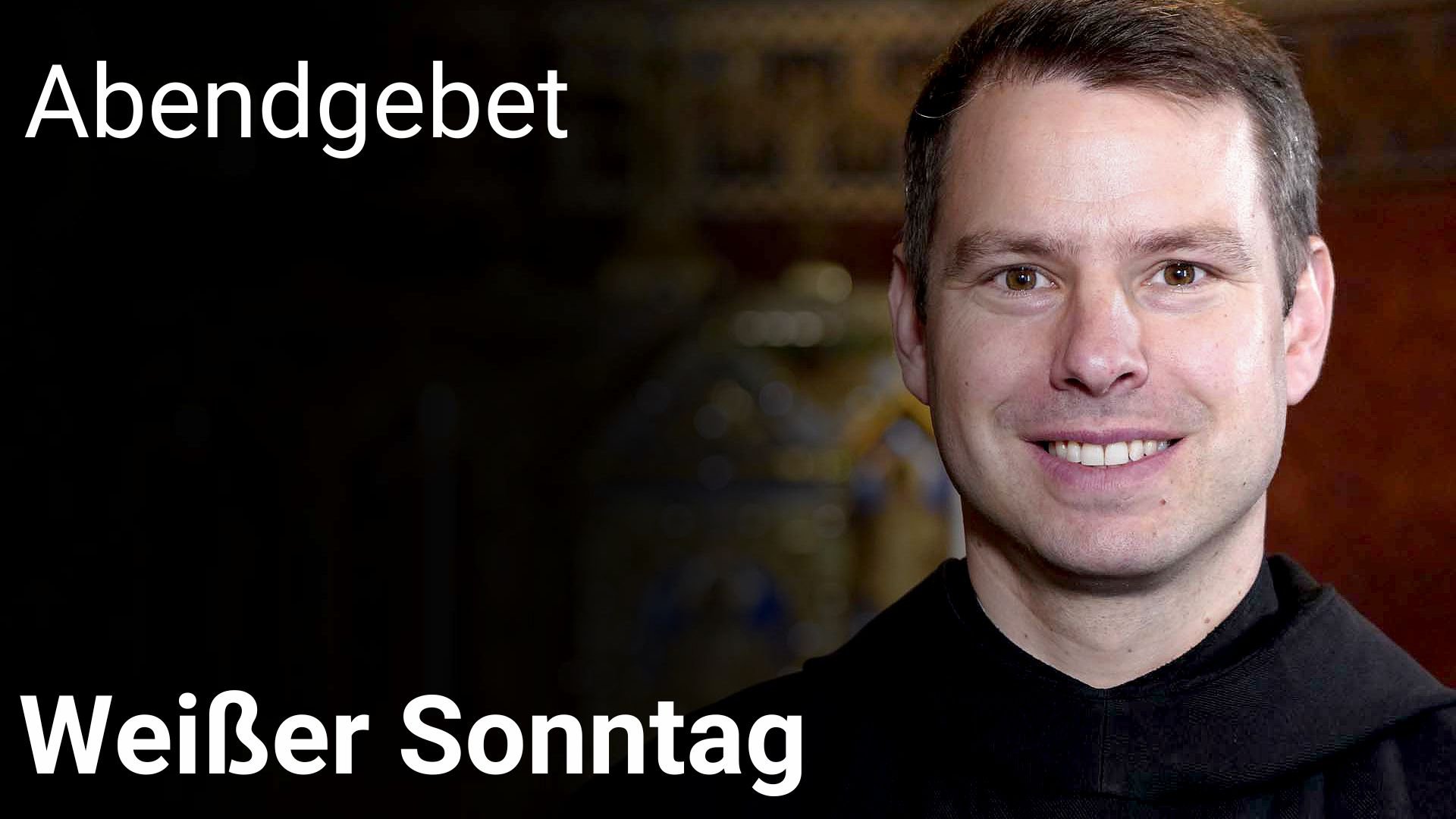 Abendgebet – 12. April 2026 Weißer Sonntag